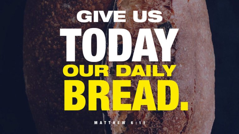 Give us today our daily bread